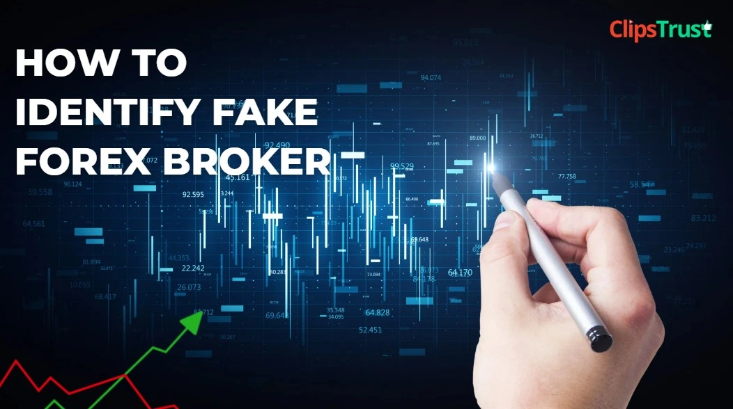 How to Identify Fake Forex Broker : 10 Warning Signs & Steps